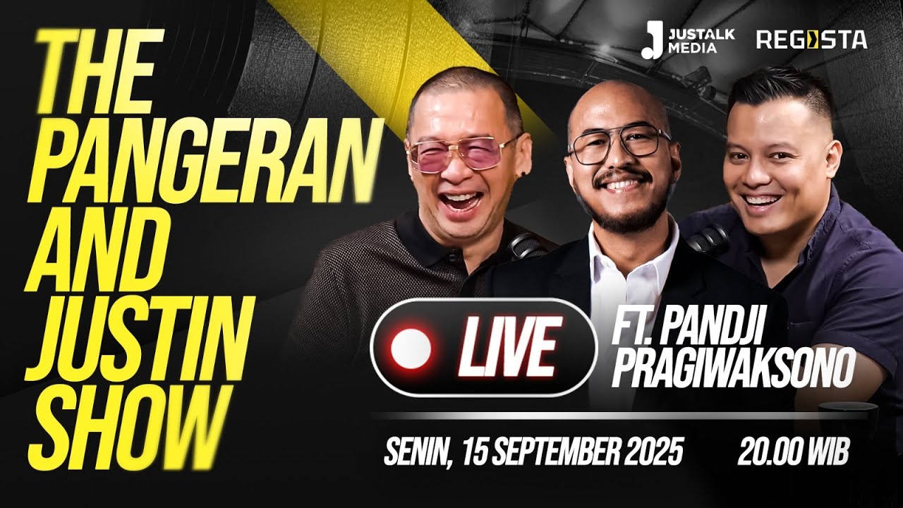 THE PANGERAN AND JUSTIN SHOW #10 : LIVE WITH PANDJI PRAGIWAKSONO