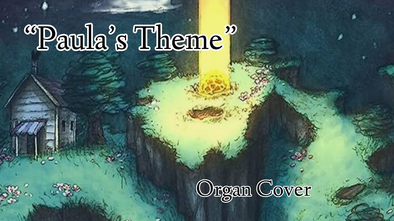 “Paula’s Theme” from Earthbound Organ Cover