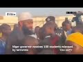 Niger governor receives 100 students released by terrorists