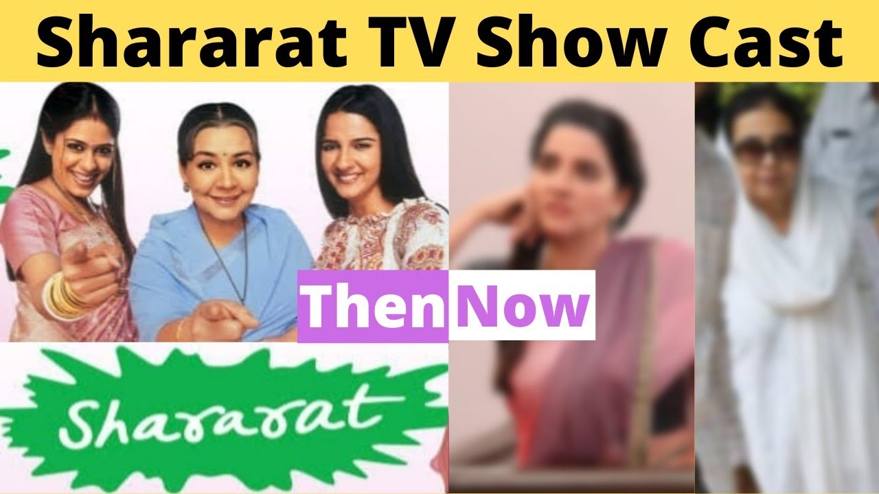 Shararat Thoda Jaadu Thodi Nazakat Cast 2021 Then Vs Now Star Plus