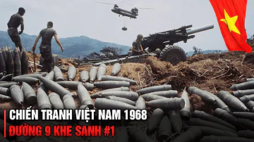 Đường 9 Khe Sanh - Phần 1: Kỳ Quan Quân Sự Của Hoa Kỳ  | Chiến Tranh Việt Nam