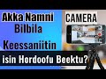 Akka Namni Camera Bilbila Keessaniitin Isin Hordoofu Danda U Beektu