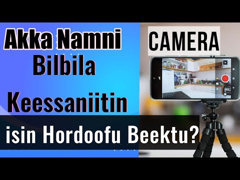 Akka Namni Camera Bilbila Keessaniitin Isin Hordoofu Danda U Beektu