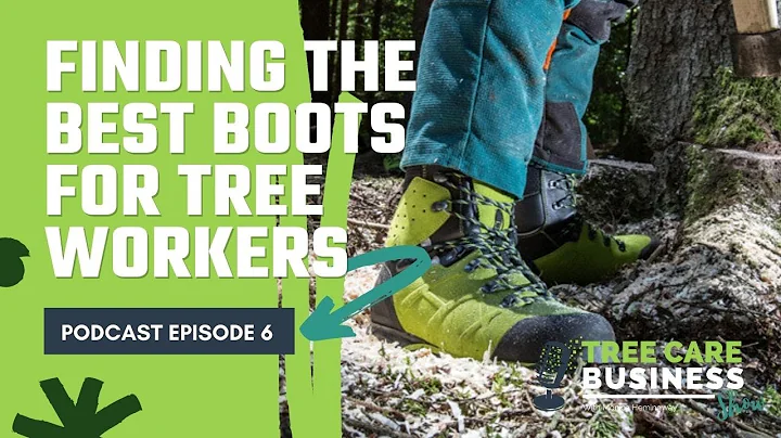 Finding the Best Boots for Tree Workers with Tracy...