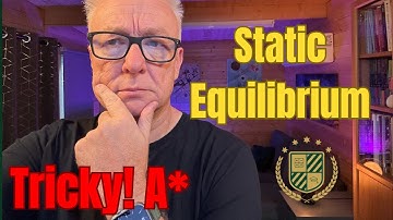 Static Equilibrium (Q6 A2 P3 Edexcel 2023)