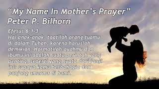 My Name In Mothers Prayer di Doa Ibuku Namaku Disebut  Peter P Bilhorn 1896