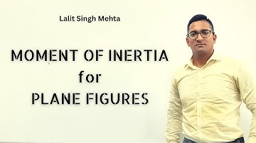 Moment of Inertia for Plane Figures | Moment of Inertia | Strength of Materials