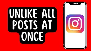 How to Unlike All Instagram Posts at Once