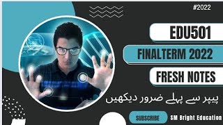 Edu501||Finalterm 2022|| 50+ mega solved objective file๐โ๏ธ|| ๐ฏ%correct solution