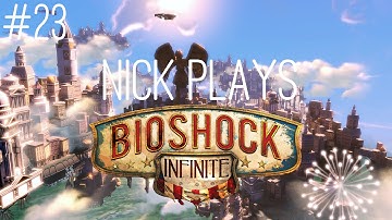 Bioshock Infinite - Part 23: Finding The Tools - Nick Plays - SidecarGaming