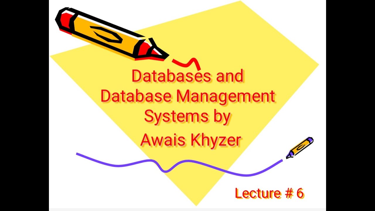 Lecture 6 | Part 1 | Database and Database Management System - YouTube