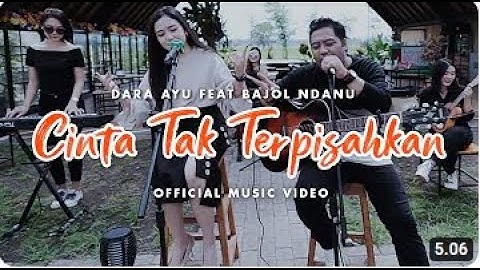 Dara Ayu Ft. Bajol Ndanu - Cinta Tak Terpisahkan (Official Music Video) | KENTRUNG