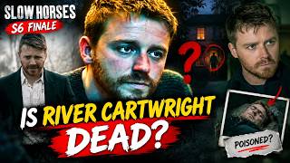 Is River Cartwright Dead Slow Horses Season 6 Finale Ending Explained