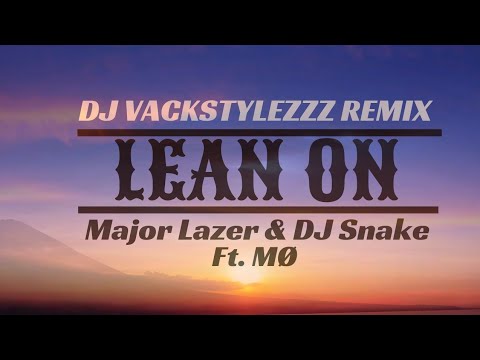 lean-on-remix-|-dj-vackstylezzz-|-major-lazer-&-dj-snake-ft.-mØ-|-vj-atharva-visuals-|-2018