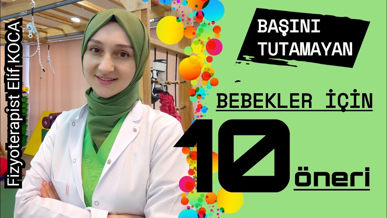 BAŞINI TUTAMAYAN BEBEKLER İÇİN 10 ÖNERİ #bebek #çocuk #fizyoterapist #youtube #anne #egzersiz