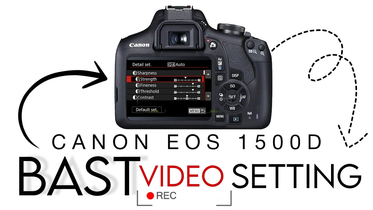 Canon 1500d bast video setting How to canon 1500d video setting YouTube