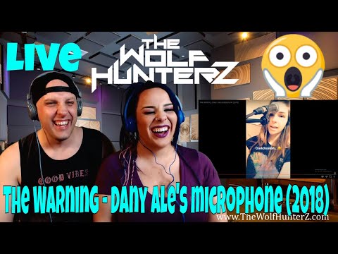 The Warning - Dany Ale's Microphone The Wolf Hunterz Reactions