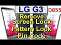 LG G3 D855 Bypass Lock Screen,Security Password Pin,Finger ,Pattern Unlock