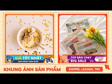 Video Tạo khung ảnh sản phẩm shopee, lazada bằng Canva |... - youtube