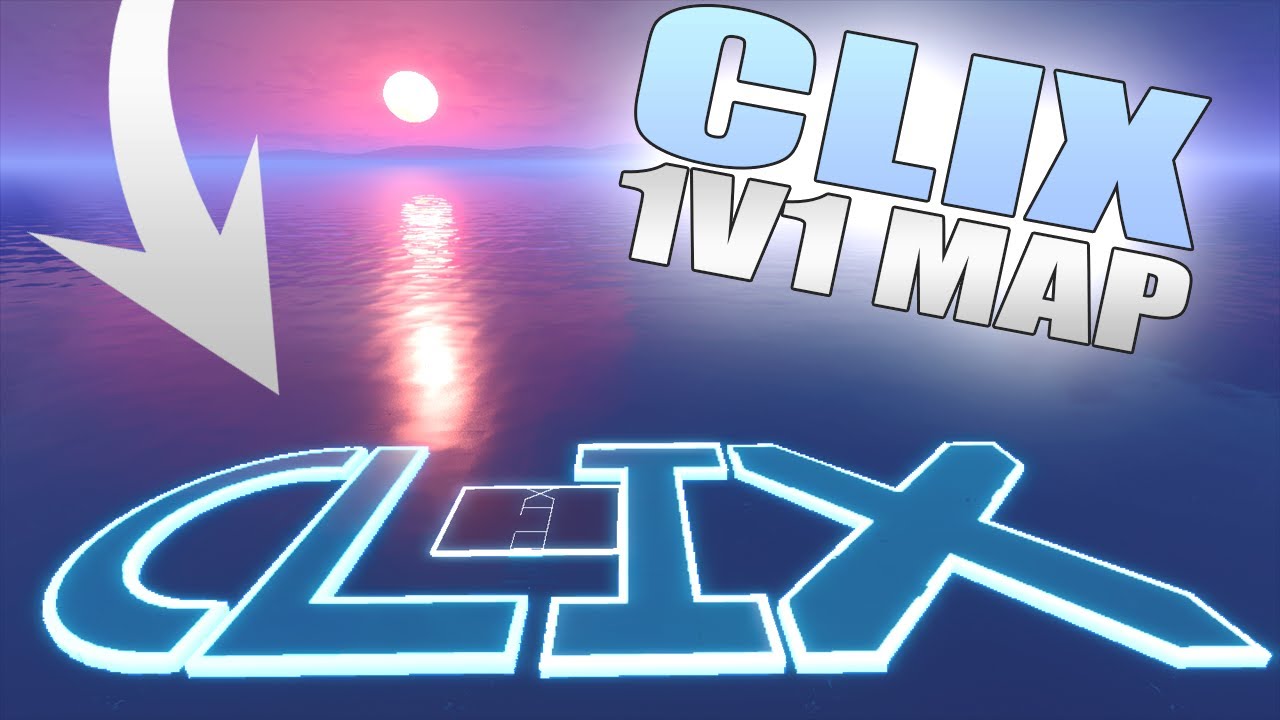 The *CLIX* 1v1 MAP! (No Lag & clean) YouTube