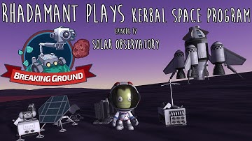 Kerbal Space Program / EP 17 - Solar Observatory / Kerbal Career Mode