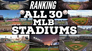 Ranking *ALL 30* MLB Stadiums for 2021
