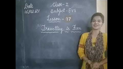 Class 1 - EVS - C17 - Traveling is Fun