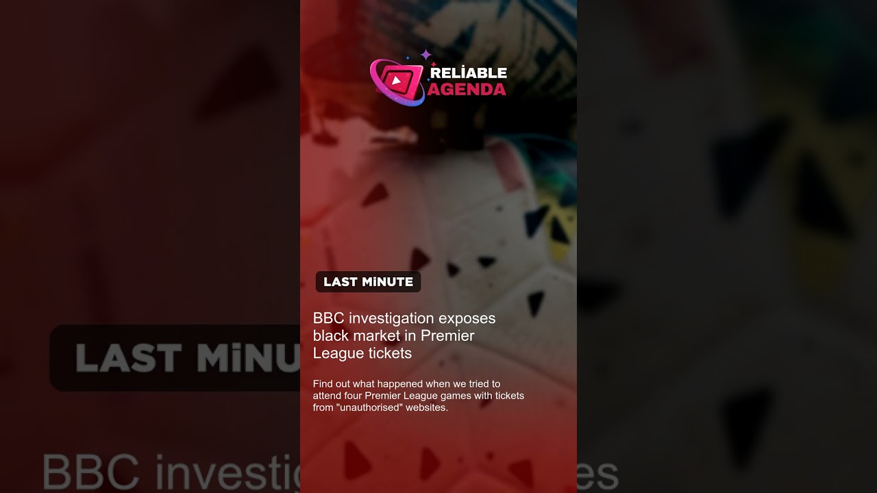 BBC investigation exposes black market in Premier League tickets