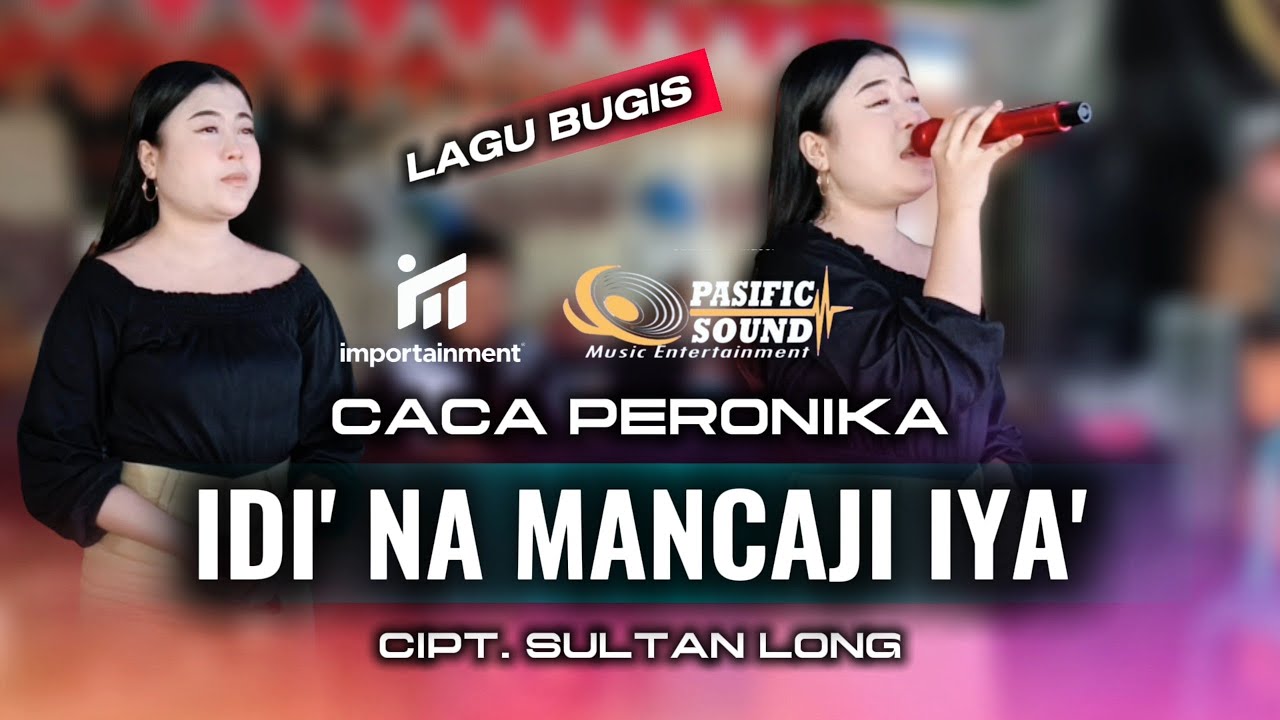 CACA PERONIKA | IDI' NA MANCAJI IYA' | CIPT. SULTAN LONG | LIVE MUSIC PASIFIC SOUND BELOPA