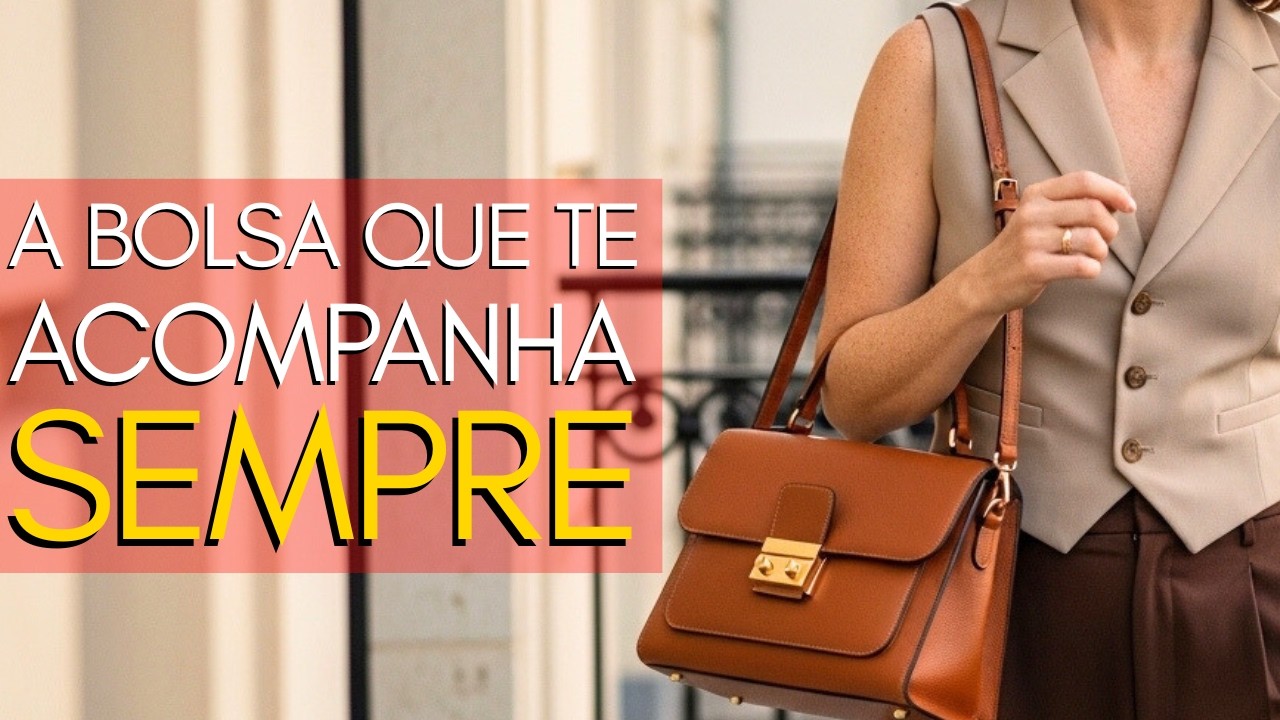 Como escolher uma bolsa atemporal que você usará por anos