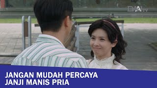 Jangan Mudah Percaya Janji Manis Pria