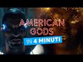 American Gods in 4 minuti