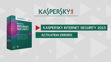 Kaspersky Internet Security 2015 Activation errors