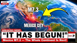 Mexico Just Got Hit by a M7.3 Last Night—And the Fault Beneath This Continent Is Running Out of Time