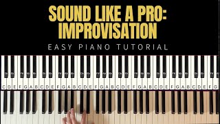 Sound Like A Pro: Piano Improvisation For Beginners