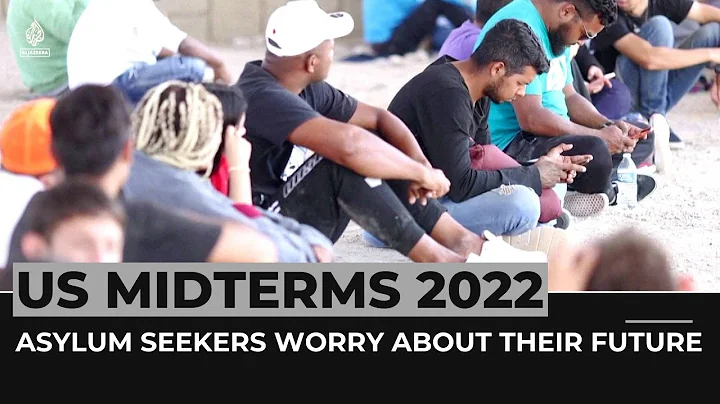 US midterms 2022: Asylum seekers worry about their future