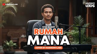 Download Lagu RUMAH MANA (Wizz Baker) | Cover By HarmonyLabs MP3