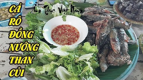 CÁ RÔ ĐỒNG NƯỚNG THAN CỦI - Ẩm Thực Việt nam