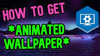 How to get ANIMATED / MOVING Wallpaper (Windows & Steam) screenshot 2