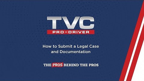 TVC Members: How to Submit a Legal Case and Documentation in the TVC Member Portal