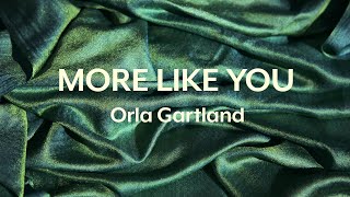 Orla Gartland - More Like You [Lyric Video]