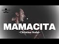 Christian Nodal - Mamacita (LETRA)