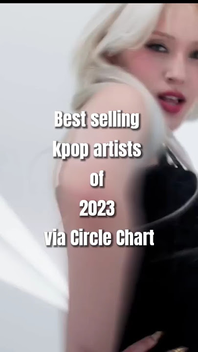 Best Selling Kpop Artists of 2023 | Via Circle Chart. #youtubeshorts
