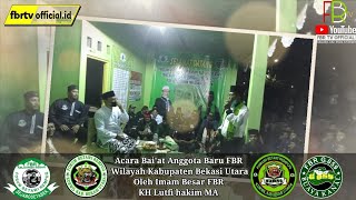 Acara Bai'at Anggota Baru FBR Wilayah Kabupaten Bekasi Utara oleh Imam Besar FBR KH Lutfi hakim MA