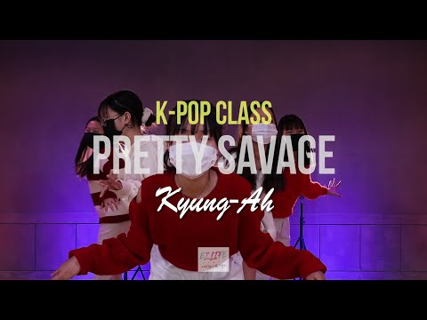 블랙핑크(BLACKPINK) - Pretty Savage/K-pop class/Level 4/T.Kyung-Ah/Team4