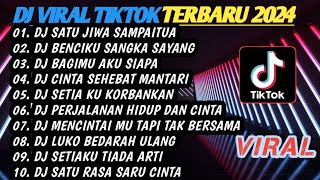 DJ VIRAL TIKTOK TERBARU 2024 FULL BASS | DJ SATU JIWA SAMPAI TUA - DJ BENCIKU SANGKA SAYANG FULL