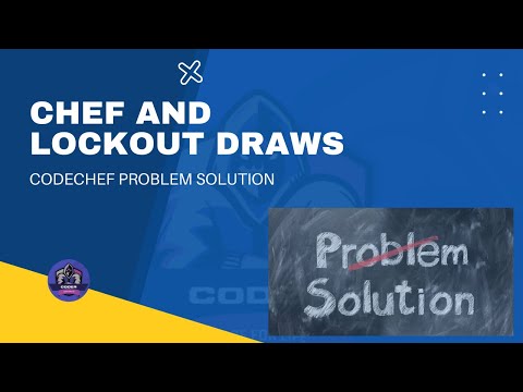 Chef and Lockout Draws Codechef Problem With Solution | Python Coder