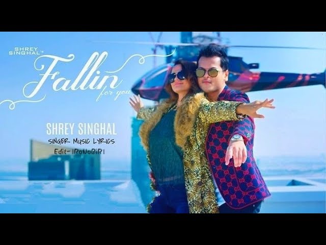 Fallin For You New song 2019 ।।Shrey Singhal।।RaNaBiR।।