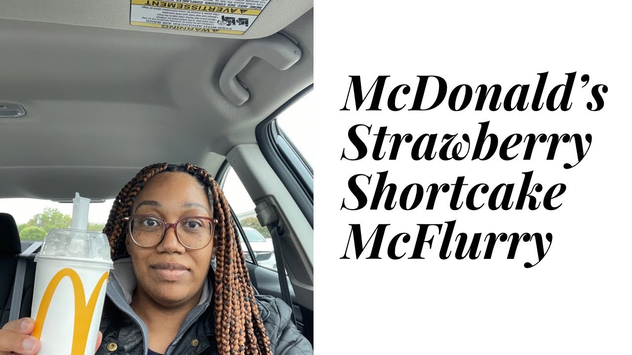 McDonald’s Strawberry Shortcake McFlurry Review YouTube