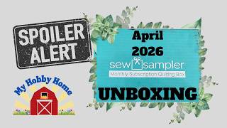 SPOILER***SEW SAMPLER SUBSCRIPTION UNBOXING APRIL 2026 BY FAT QUARTER SHOP